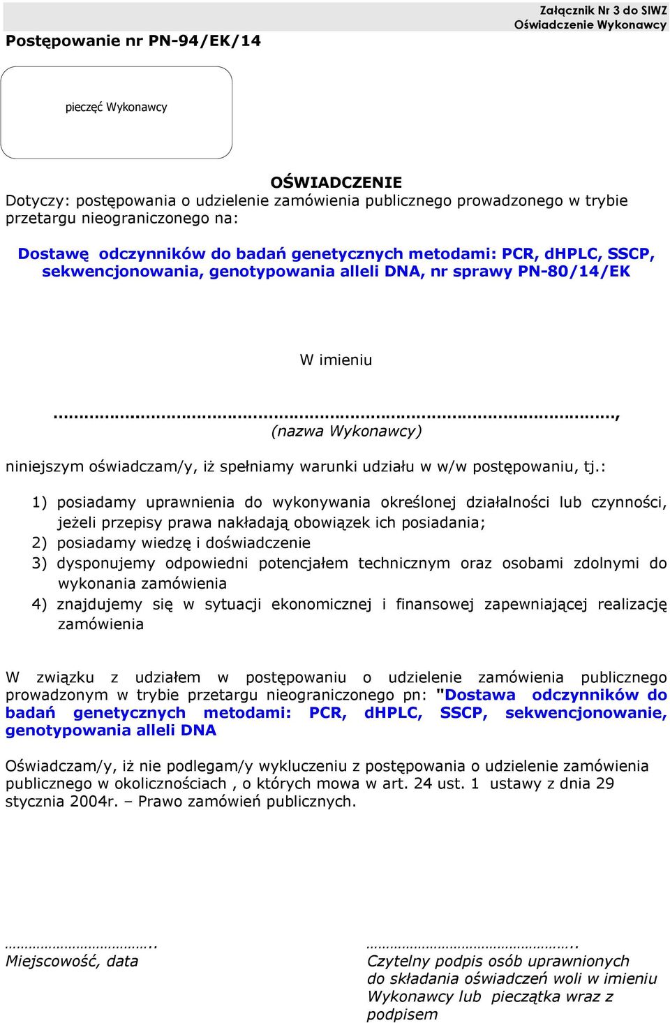 ., (nazwa Wykonawcy) niniejszym oświadczam/y, iż spełniamy warunki udziału w w/w postępowaniu, tj.