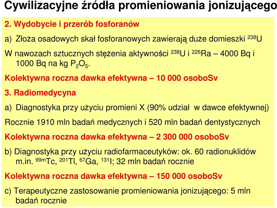 5. Kolektywna roczna dawka efektywna 10 000 osobosv 3.