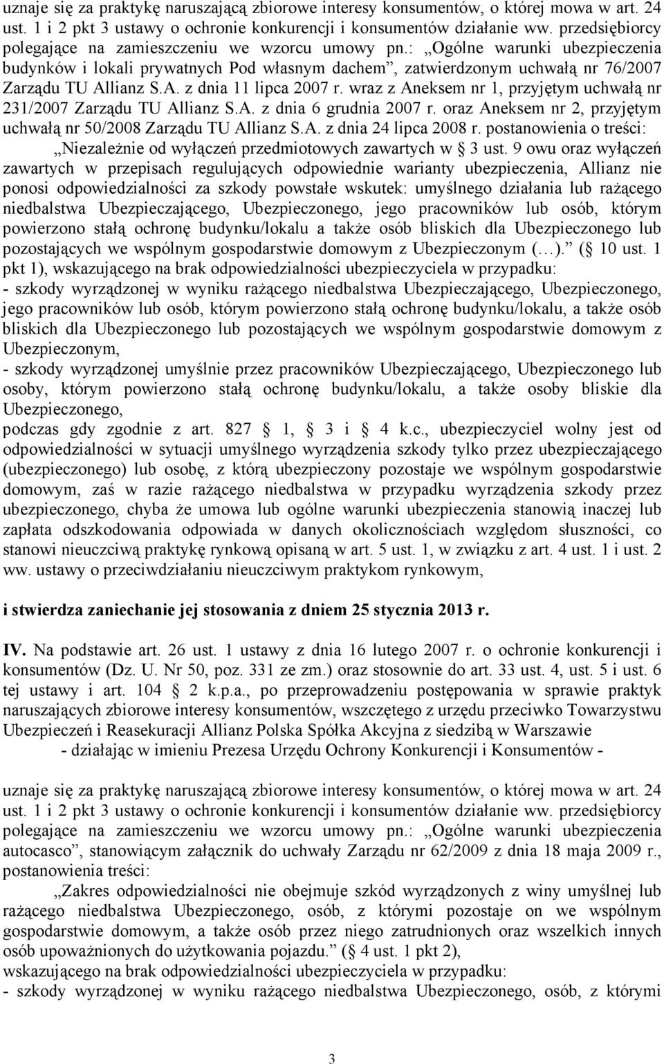 lianz S.A. z dnia 11 lipca 2007 r. wraz z Aneksem nr 1, przyjętym uchwałą nr 231/2007 Zarządu TU Allianz S.A. z dnia 6 grudnia 2007 r.