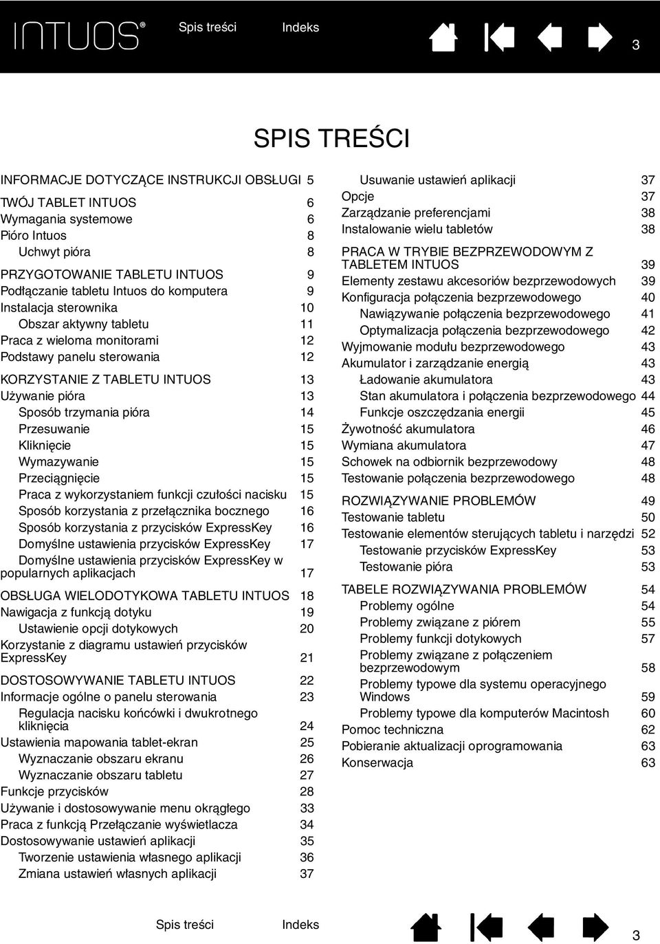 Przesuwanie 15 Kliknięcie 15 Wymazywanie 15 Przeciągnięcie 15 Praca z wykorzystaniem funkcji czułości nacisku 15 Sposób korzystania z przełącznika bocznego 16 Sposób korzystania z przycisków