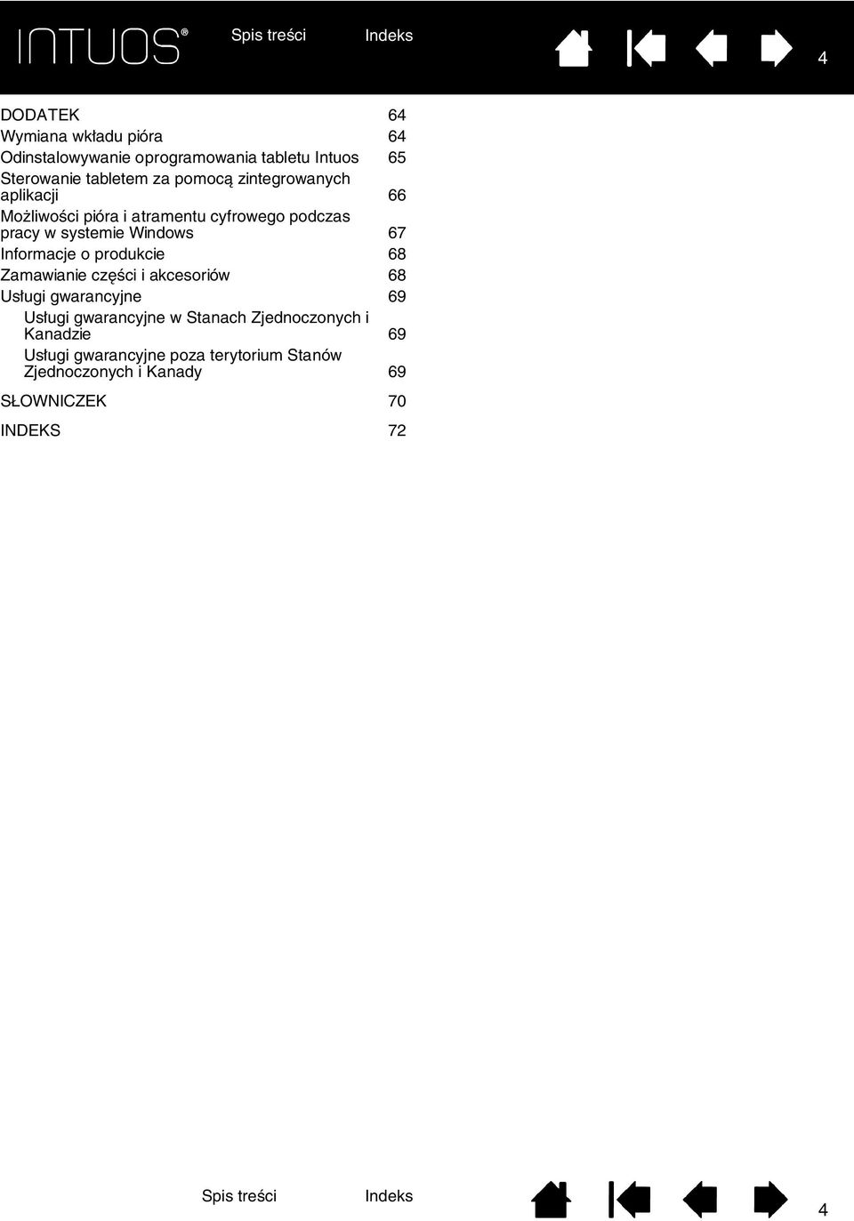 Informacje o produkcie 68 Zamawianie części i akcesoriów 68 Usługi gwarancyjne 69 Usługi gwarancyjne w Stanach