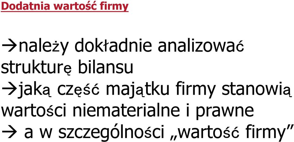 majątku firmy stanowią wartości