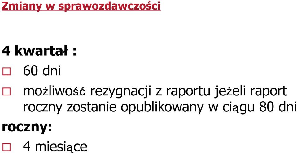 jeżeli raport roczny zostanie