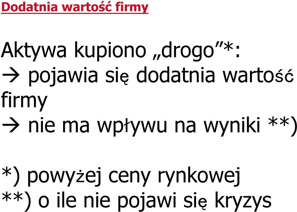 firmy nie ma wp ywu na wyniki **) *)