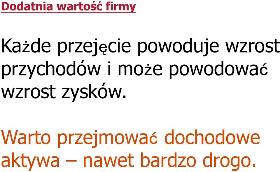 i może powodować wzrost zysków.