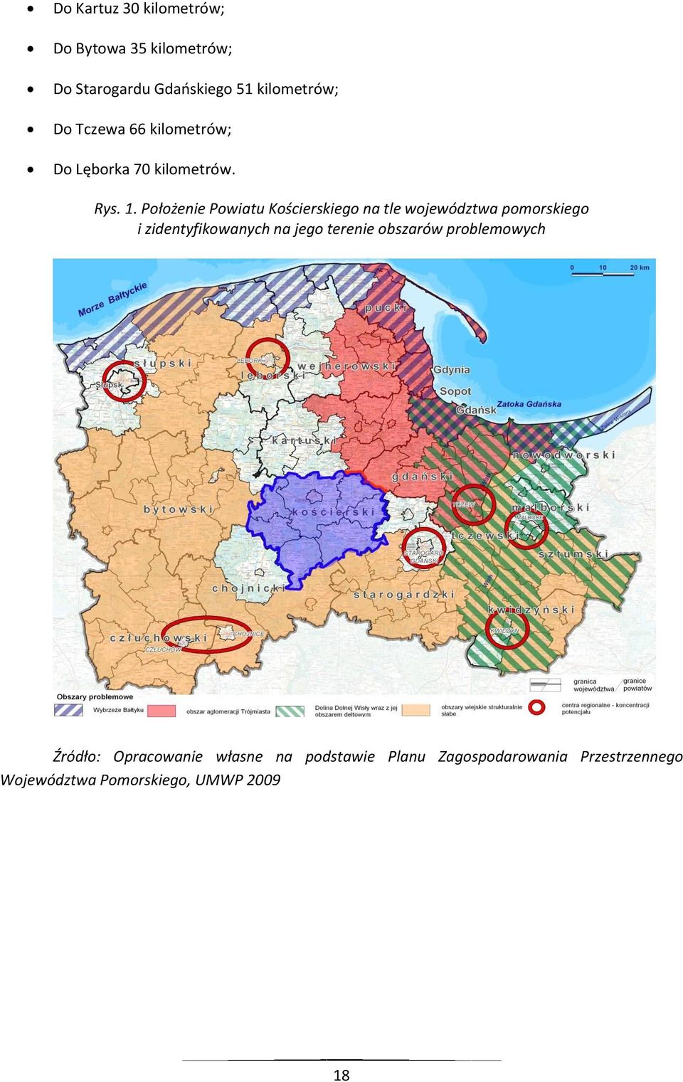 Położenie Powiatu Kościerskiego na tle województwa pomorskiego i zidentyfikowanych na jego