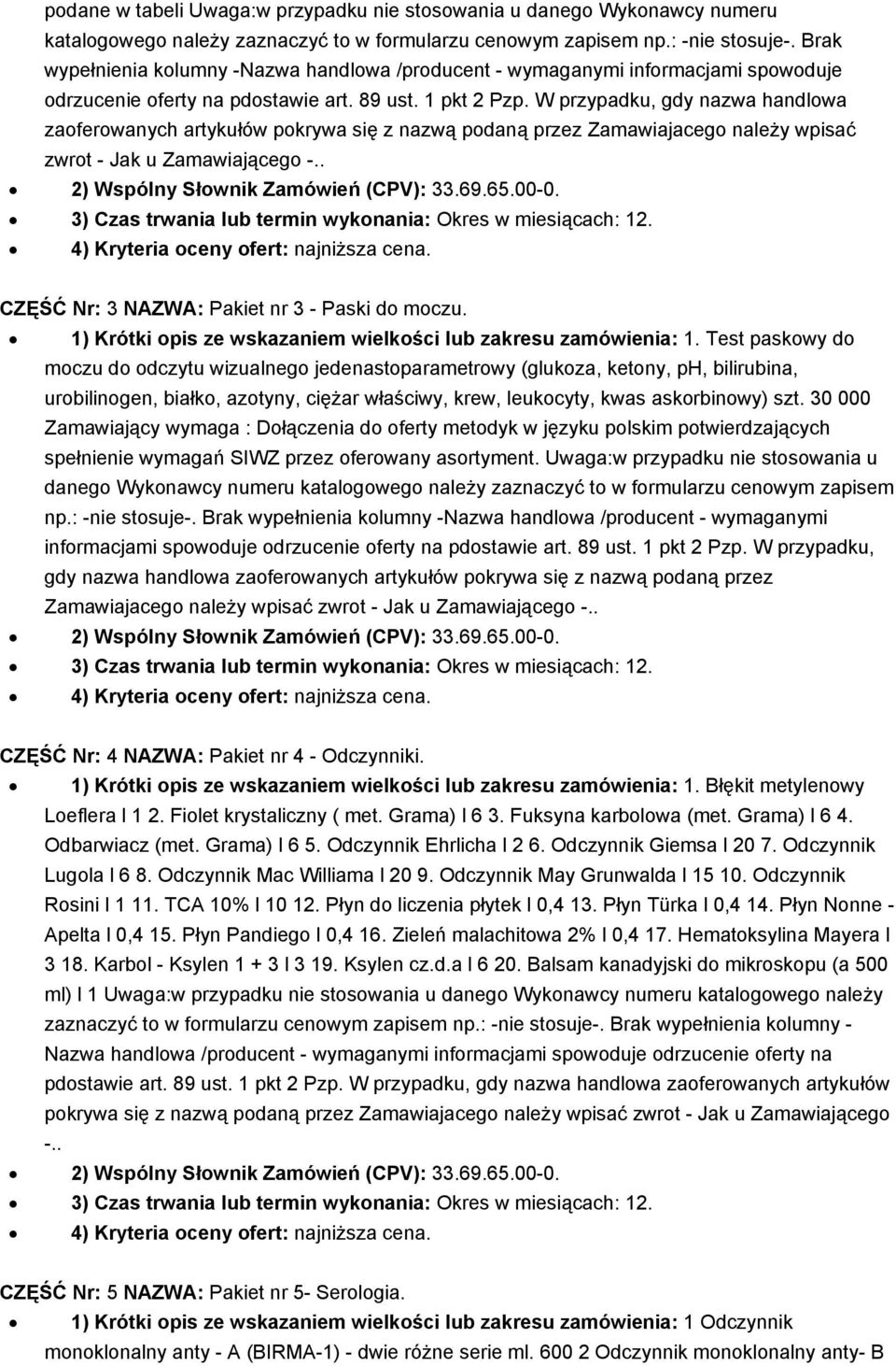 nr 3 - Paski do moczu. 1) Krótki opis ze wskazaniem wielkości lub zakresu zamówienia: 1.