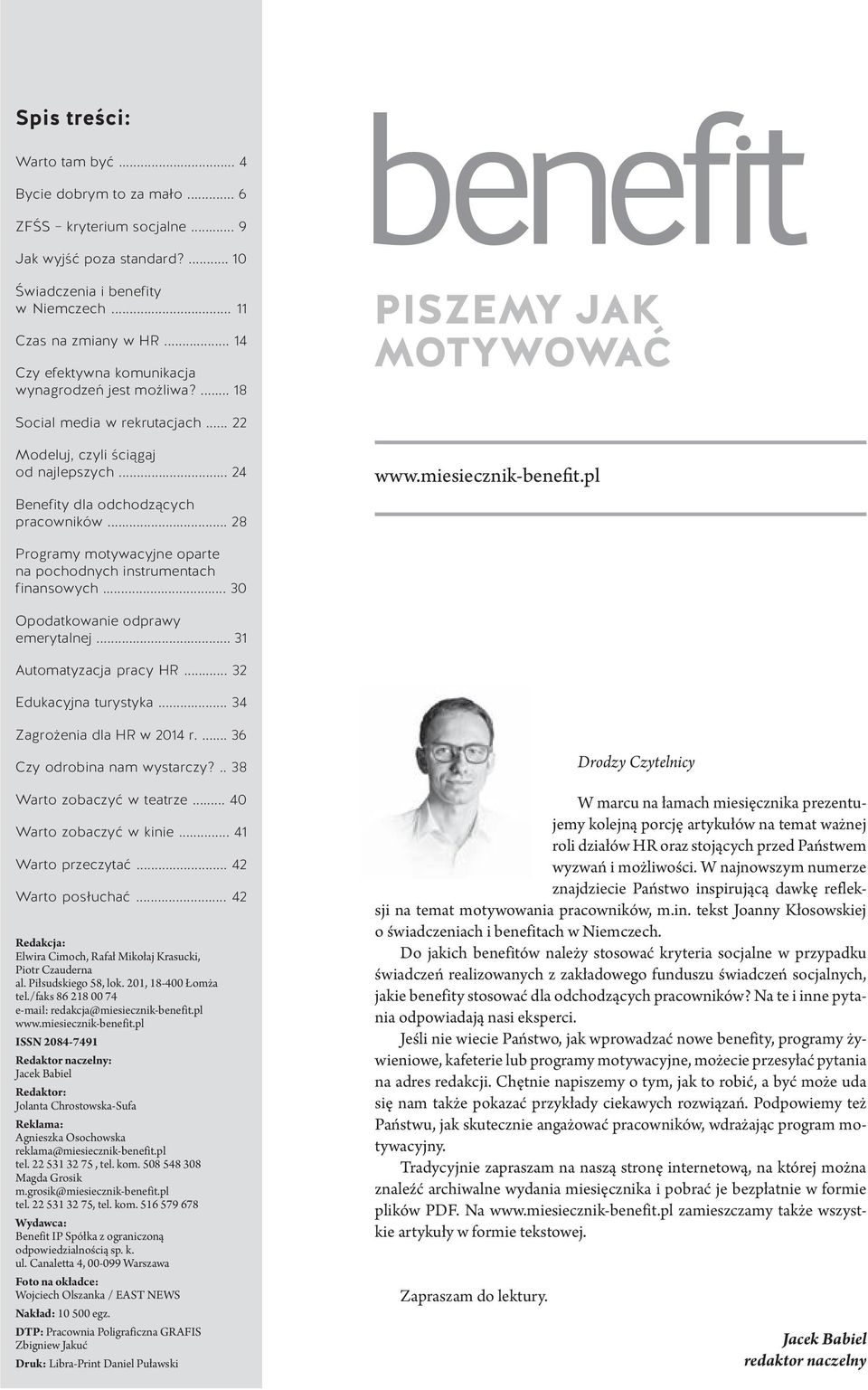 pl Benefity dla odchodzących pracowników... 28 Programy motywacyjne oparte na pochodnych instrumentach finansowych... 30 Opodatkowanie odprawy emerytalnej... 31 Automatyzacja pracy HR.