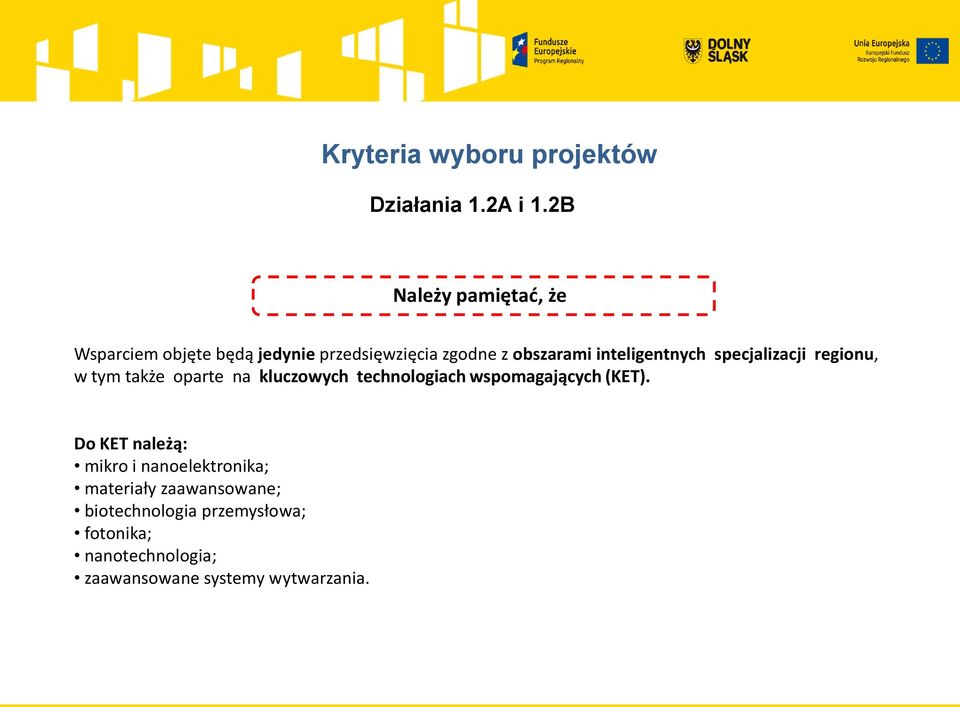 inteligentnych specjalizacji regionu, w tym także oparte na kluczowych technologiach