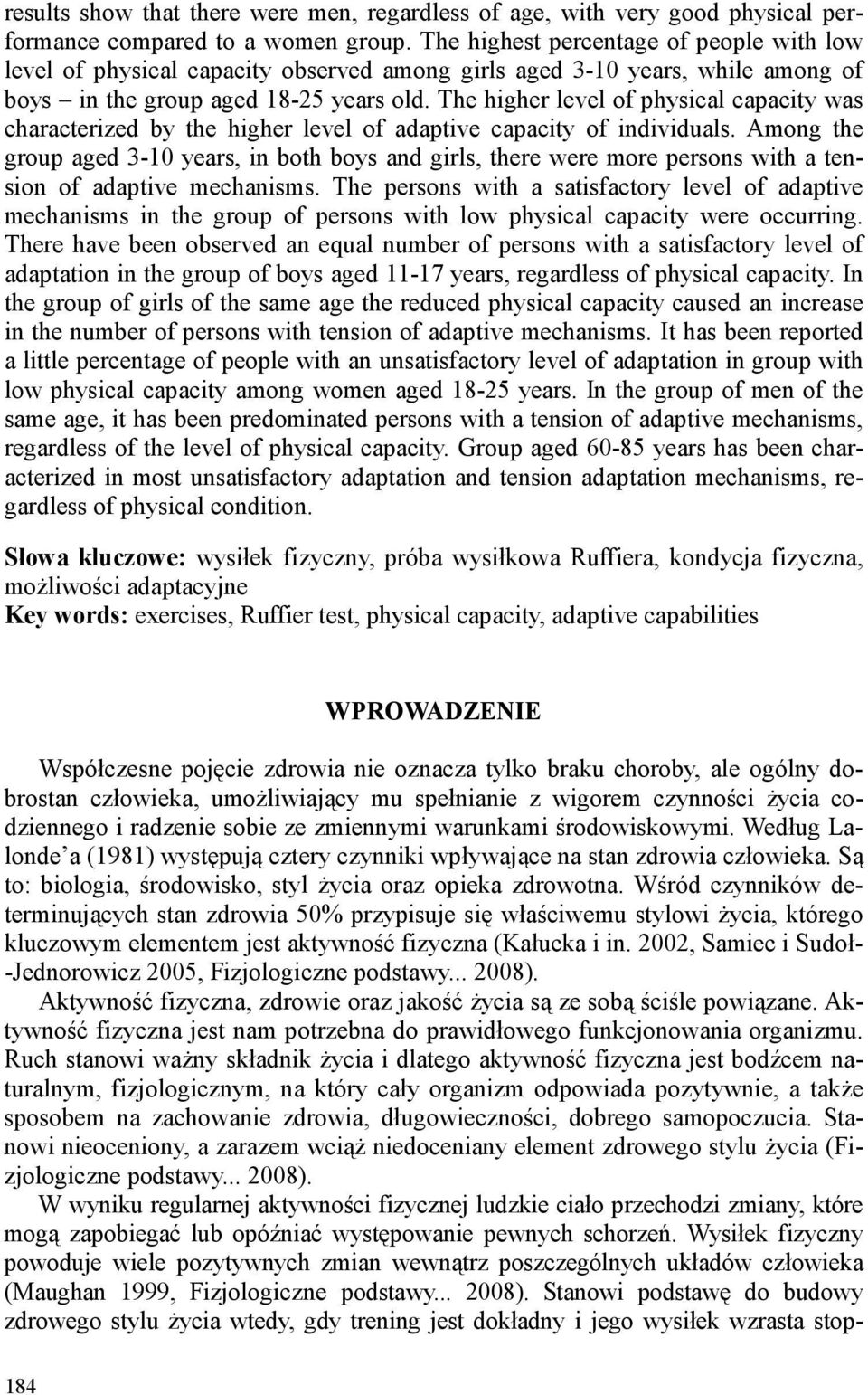 The higher level of physical capacity was characterized by the higher level of adaptive capacity of individuals.