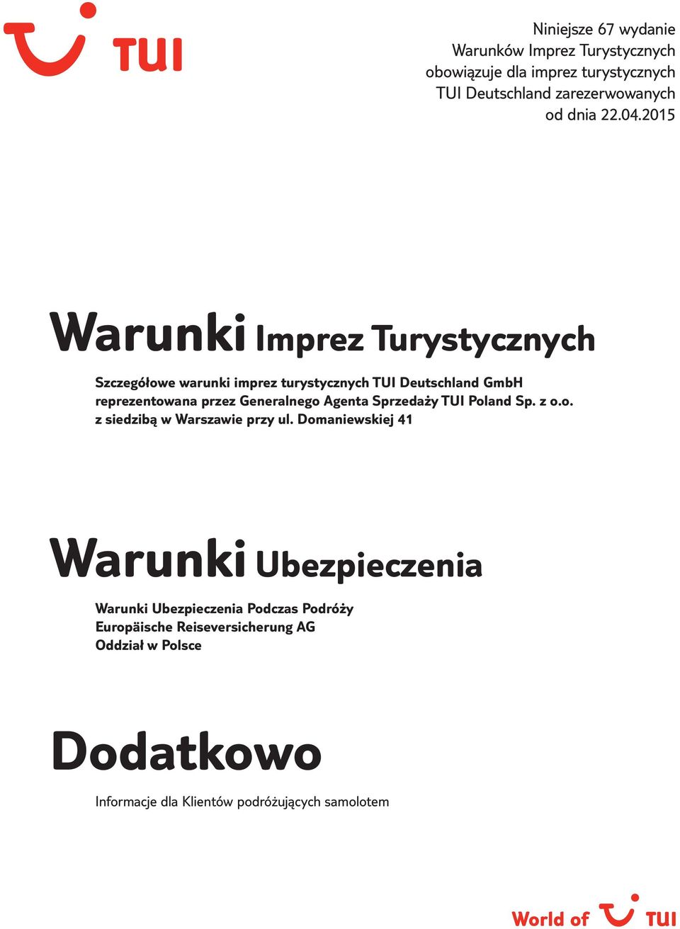 Generalnego Agenta Sprzedaży TUI Poland Sp. z o.o. z siedzibą w Warszawie przy ul.