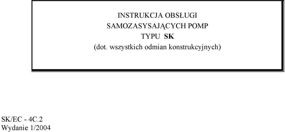 OBSŁUGI SAMOZASYSAJĄCYCH POMP