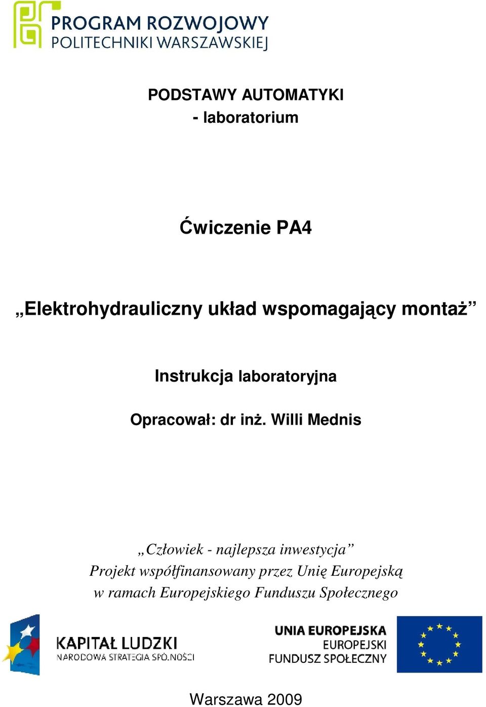 Willi Mednis Człowiek - najlepsza inwestycja Projekt