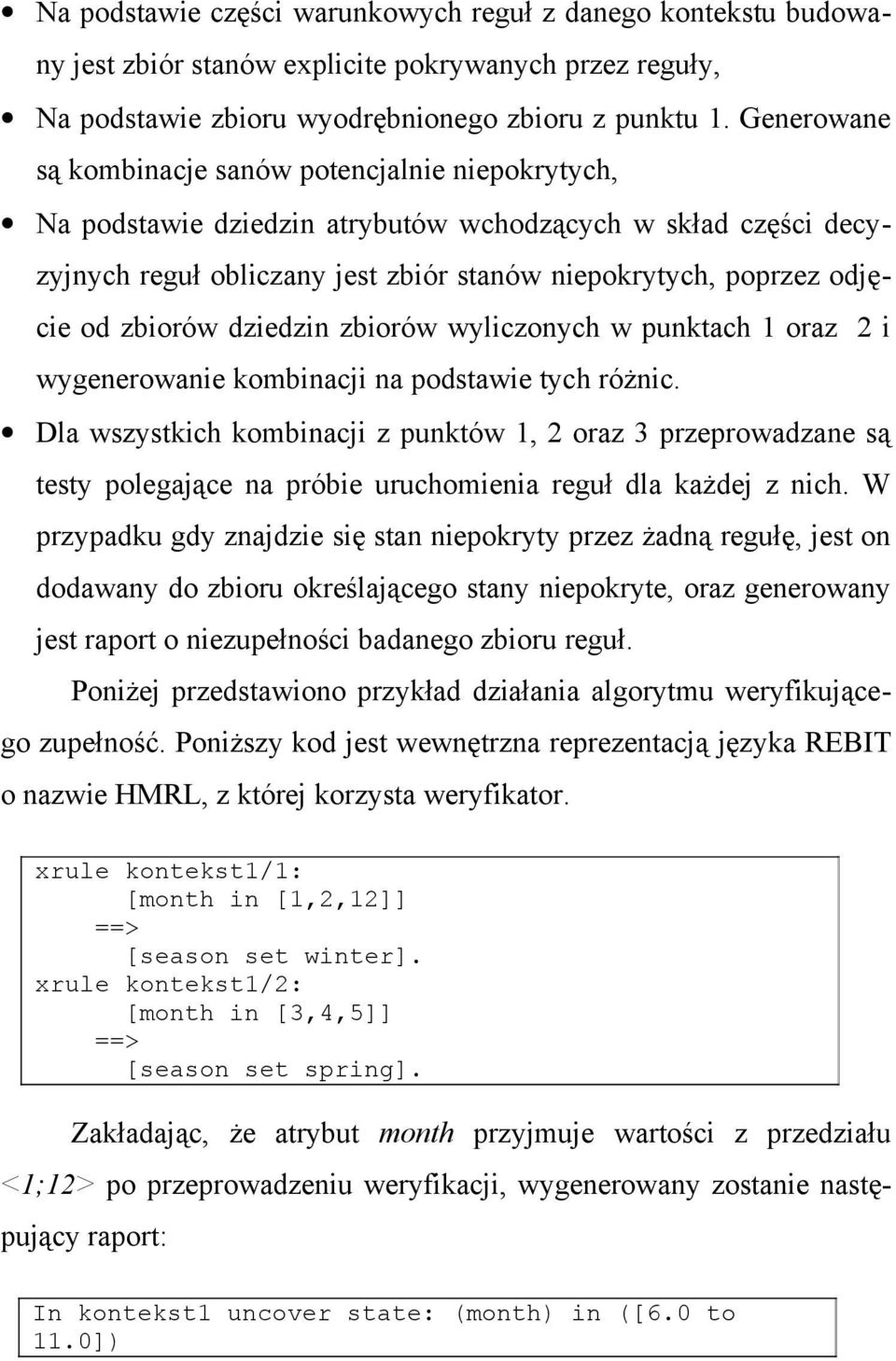 zbiorów dziedzin zbiorów wyliczonych w punktach 1 oraz 2 i wygenerowanie kombinacji na podstawie tych różnic.