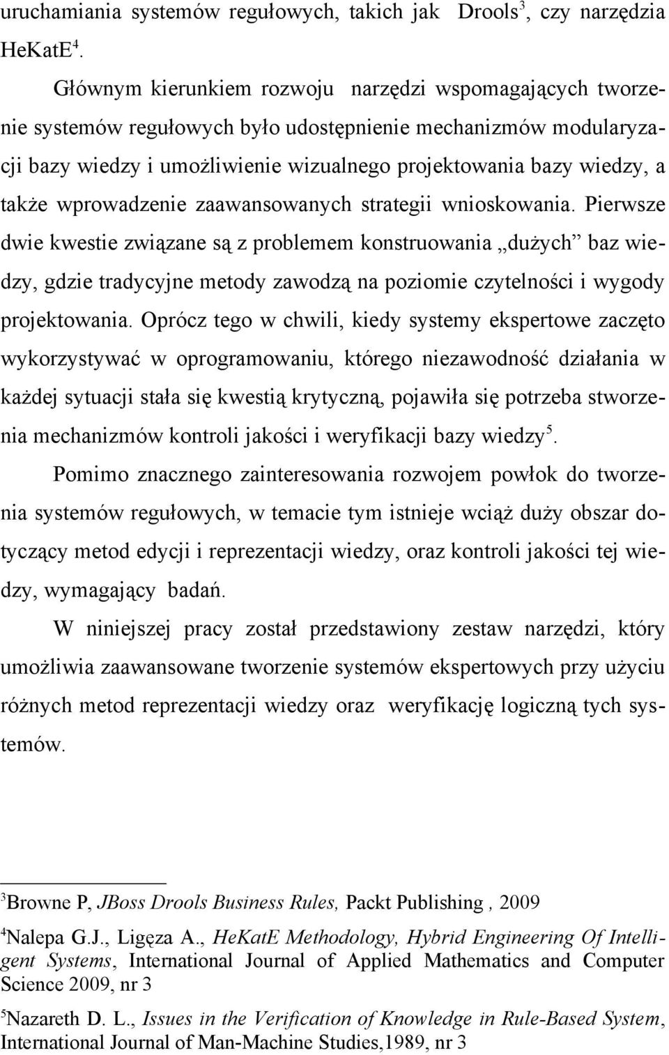 wprowadzenie zaawansowanych strategii wnioskowania.