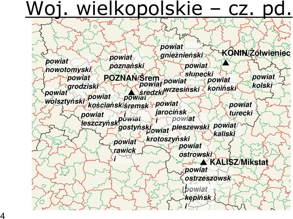 wolsztyński rawick i kępińsk i kościański pleszewski ostrzeszowsk i turecki