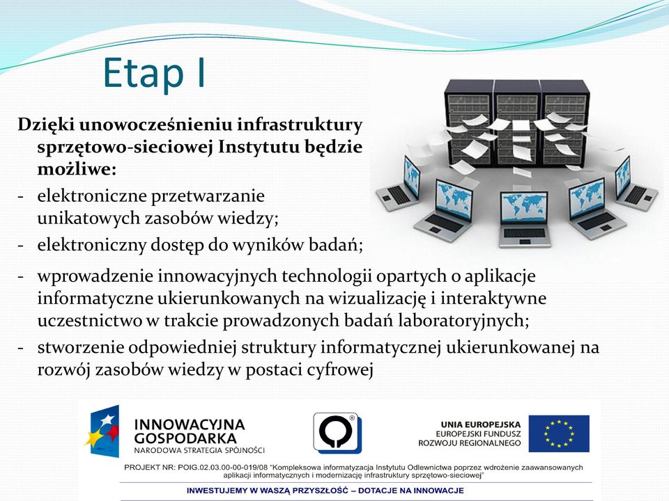 aplikacje informatyczne ukierunkowanych na wizualizację i interaktywne uczestnictwo w trakcie prowadzonych badań