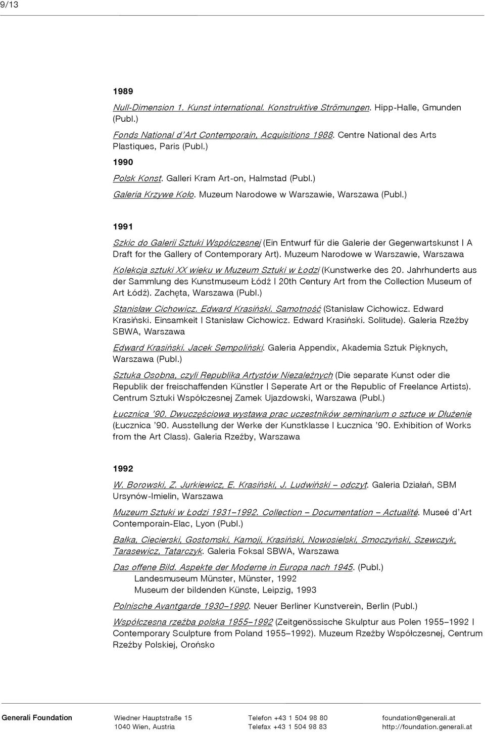 ) 1991 Szkic do Galerii Sztuki Współczesnej (Ein Entwurf für die Galerie der Gegenwartskunst A Draft for the Gallery of Contemporary Art).