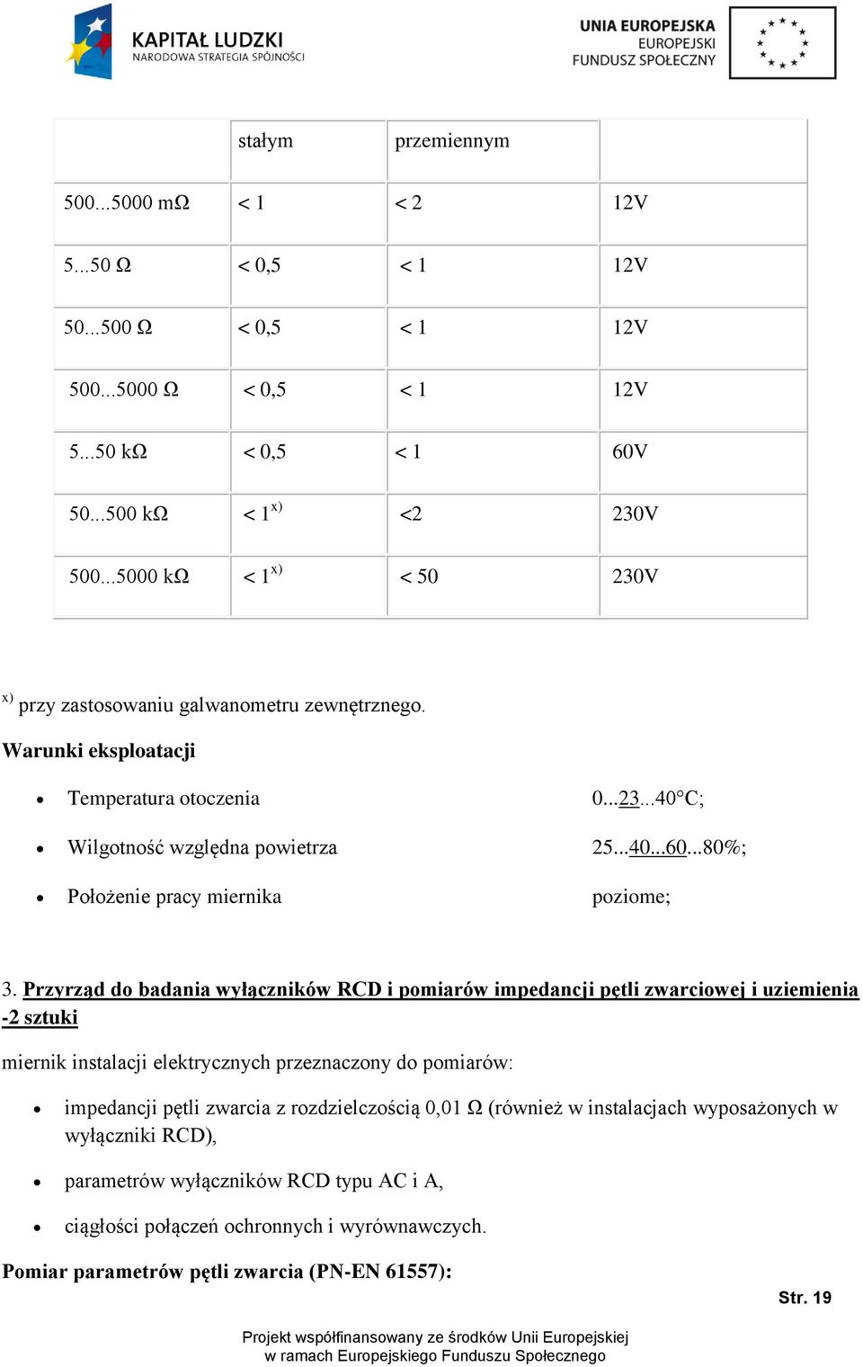 ..80%; Położenie pracy miernika poziome; 3.