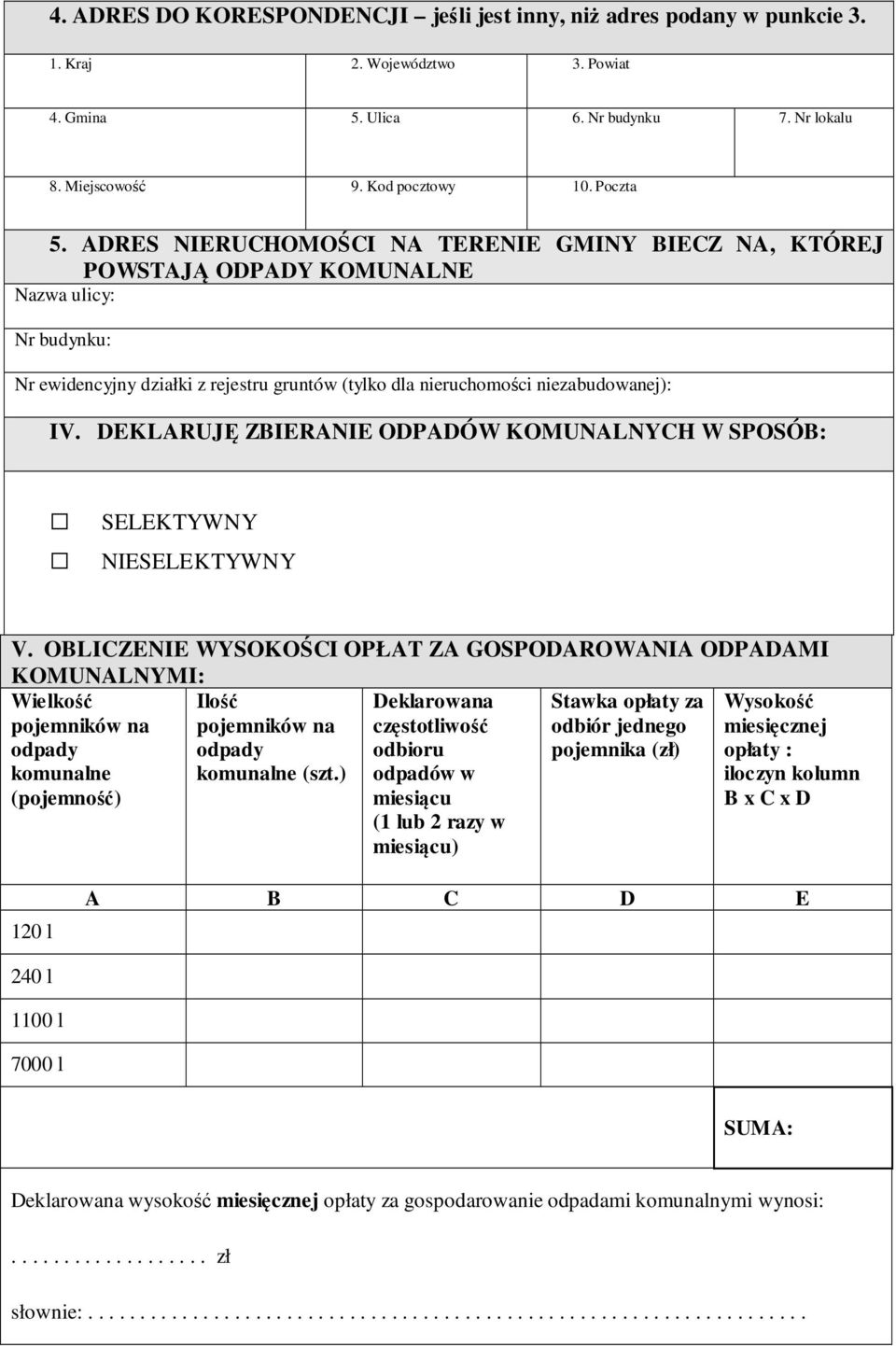 DEKLARUJĘ ZBIERANIE ODPADÓW KOMUNALNYCH W SPOSÓB: SELEKTYWNY NIESELEKTYWNY V.