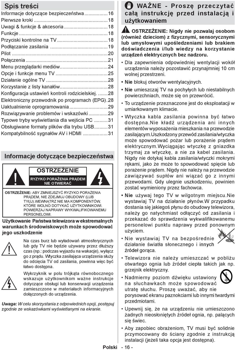 ..28 Konfiguracja ustawień kontroli rodzicielskiej...28 Elektroniczny przewodnik po programach (EPG). 28 Uaktualnienie oprogramowania...29 Rozwiązywanie problemów i wskazówki.