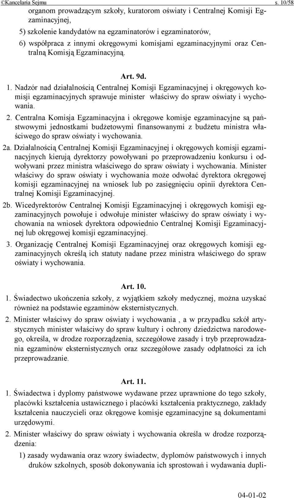 egzaminacyjnymi oraz Centralną Komisją Egzaminacyjną. Art. 9d. 1.