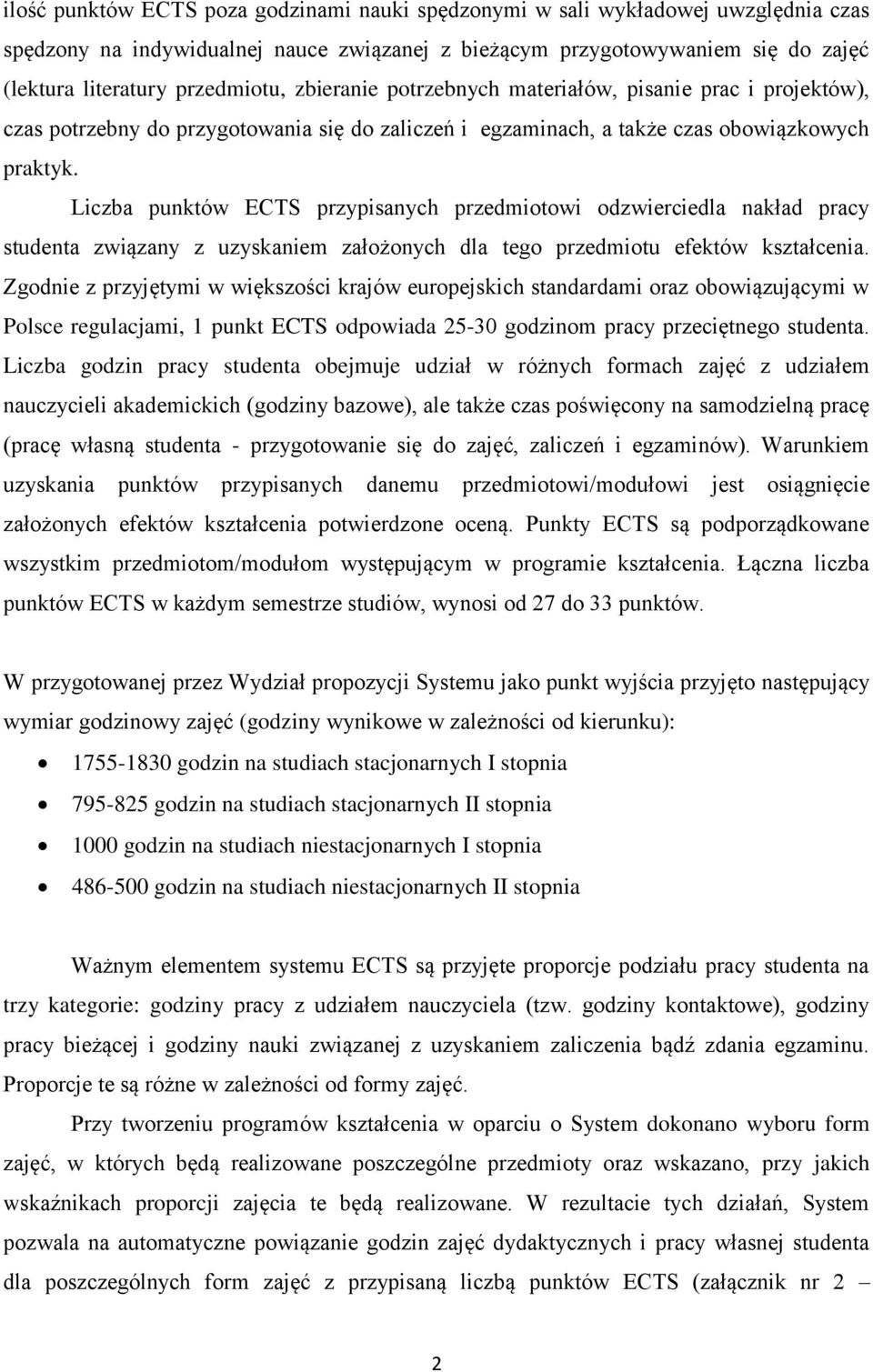 Liczba punktów ECTS przypisanych przedmiotowi odzwierciedla nakład pracy studenta związany z uzyskaniem założonych dla tego przedmiotu efektów kształcenia.