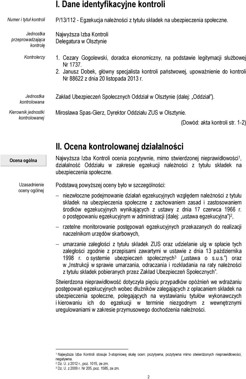 Janusz Dobek, główny specjalista kontroli państwowej, upoważnienie do kontroli Nr 88622 z dnia 20 listopada 2013 r.