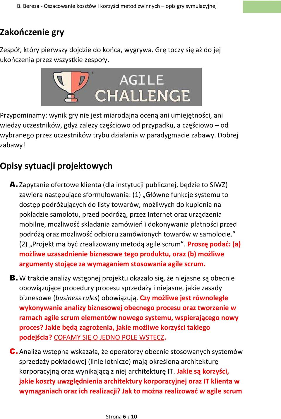 paradygmacie zabawy. Dobrej zabawy! Opisy sytuacji projektowych A.