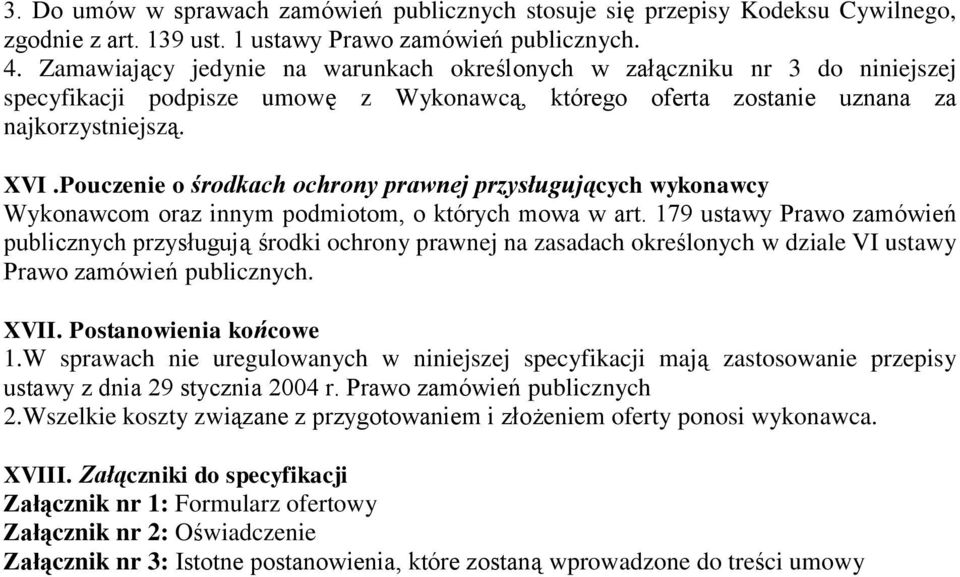 Pouczenie o środkach ochrony prawnej przysługujących wykonawcy Wykonawcom oraz innym podmiotom, o których mowa w art.