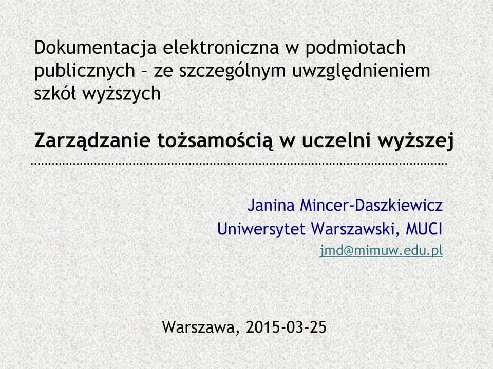 tożsamością w uczelni wyższej.