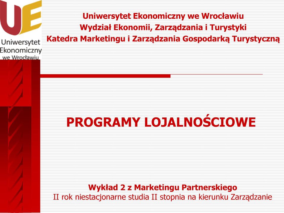 Gospodarką Turystyczną PROGRAMY LOJALNOŚCIOWE Wykład 2 z