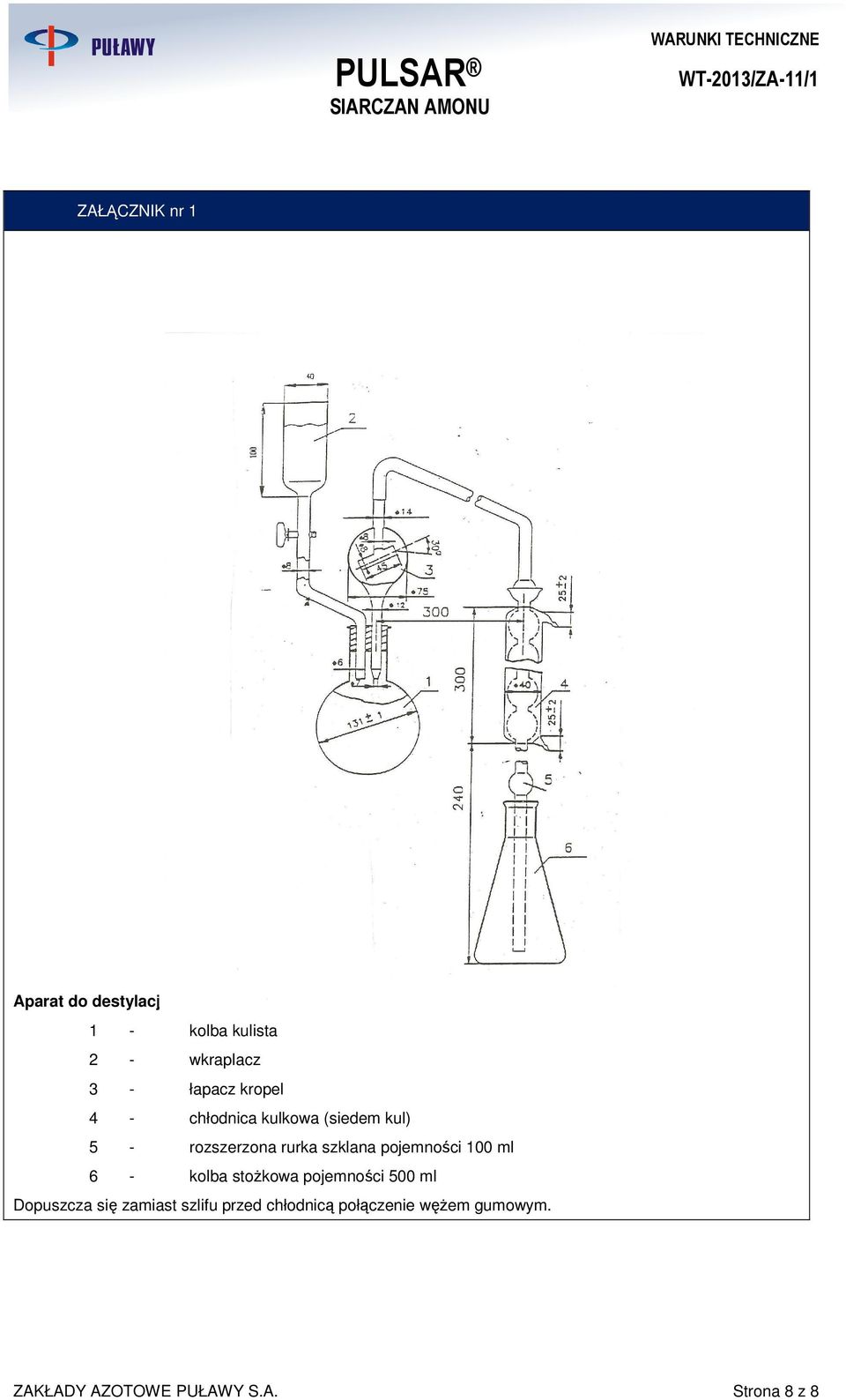 pojemności 100 ml 6 - kolba stożkowa pojemności 500 ml Dopuszcza się zamiast