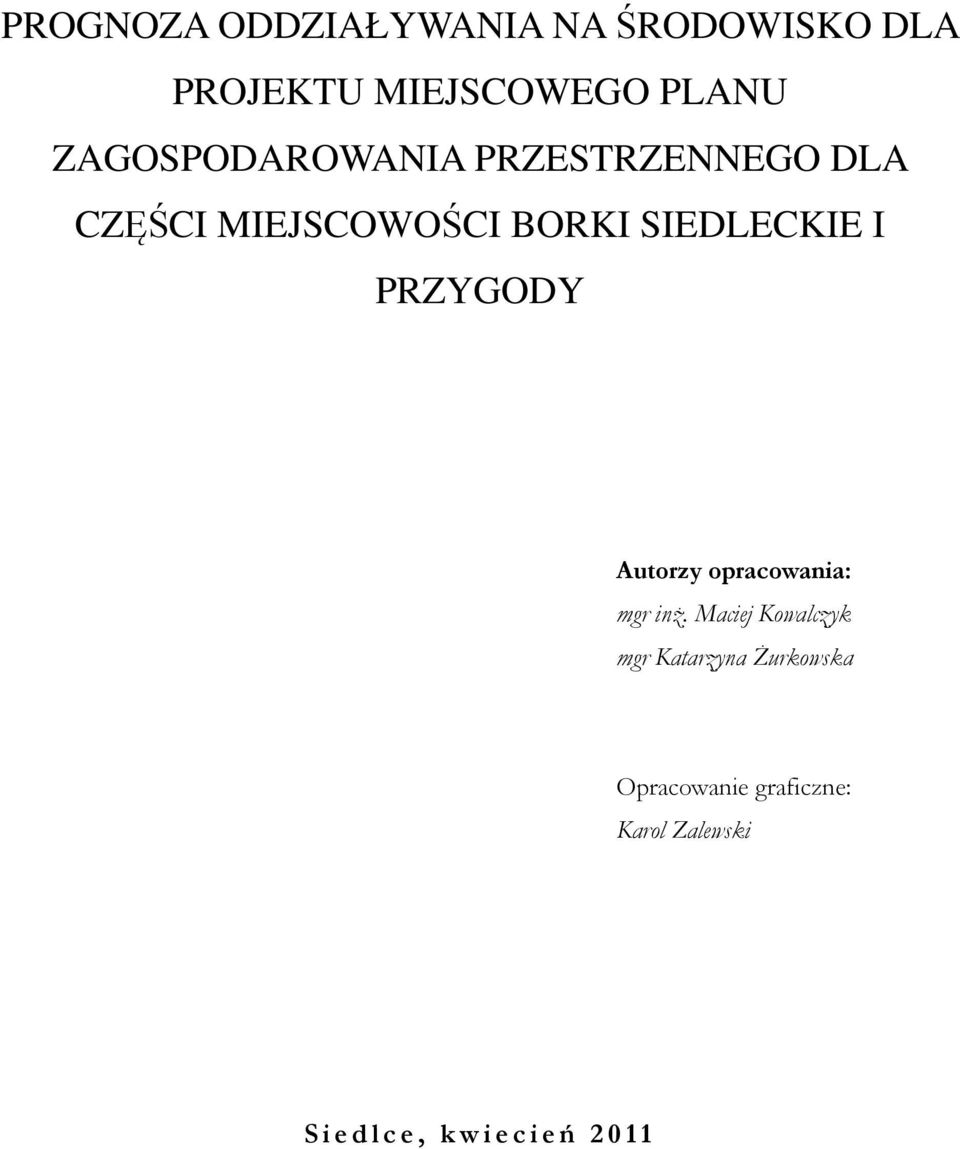 PRZYGODY Autorzy opracowania: mgr inż.