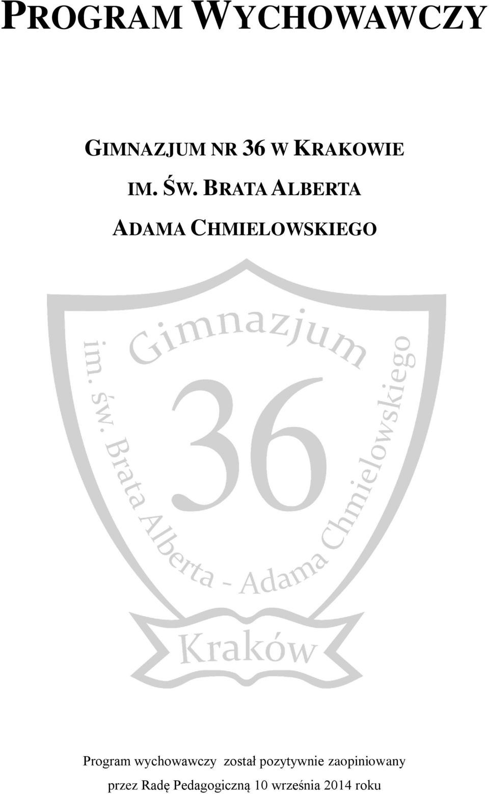 BRATA ALBERTA ADAMA CHMIELOWSKIEGO Program