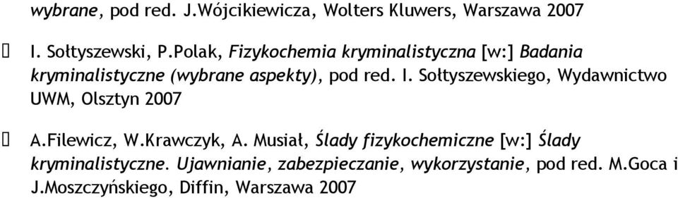 Sołtyszewskiego, Wydawnictwo UWM, Olsztyn 2007 A.Filewicz, W.Krawczyk, A.