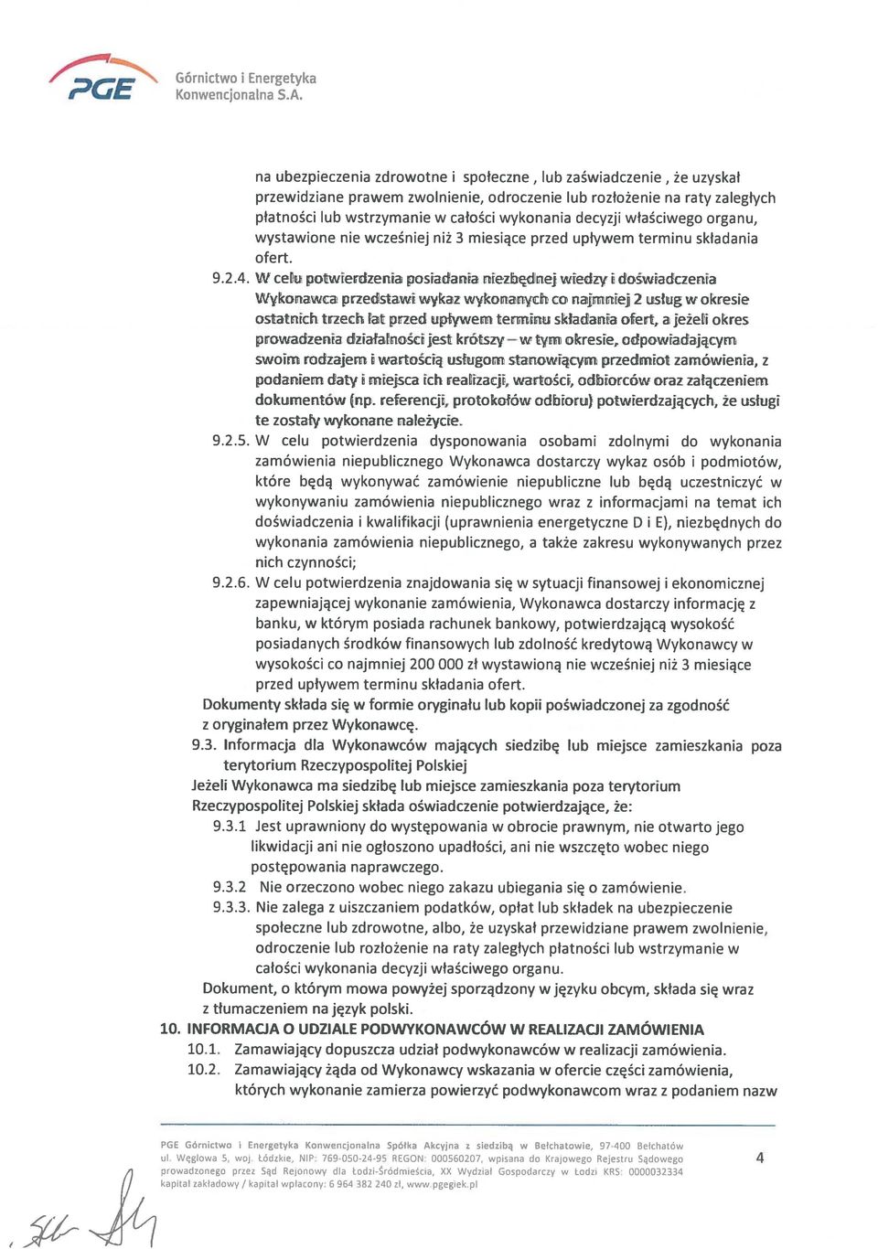 posiadania niezbędnej wiedzy doświadczenia Wykonawca przedstawi wykaz wykonanych co najmniej 2 usług w okresie ostatnich trzech lat przed upływem terminu składania ofert, a jeżeli okres prowadzenia