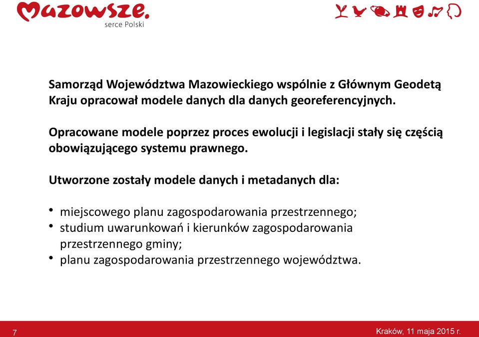 Opracowane modele poprzez proces ewolucji i legislacji stały się częścią obowiązującego systemu prawnego.