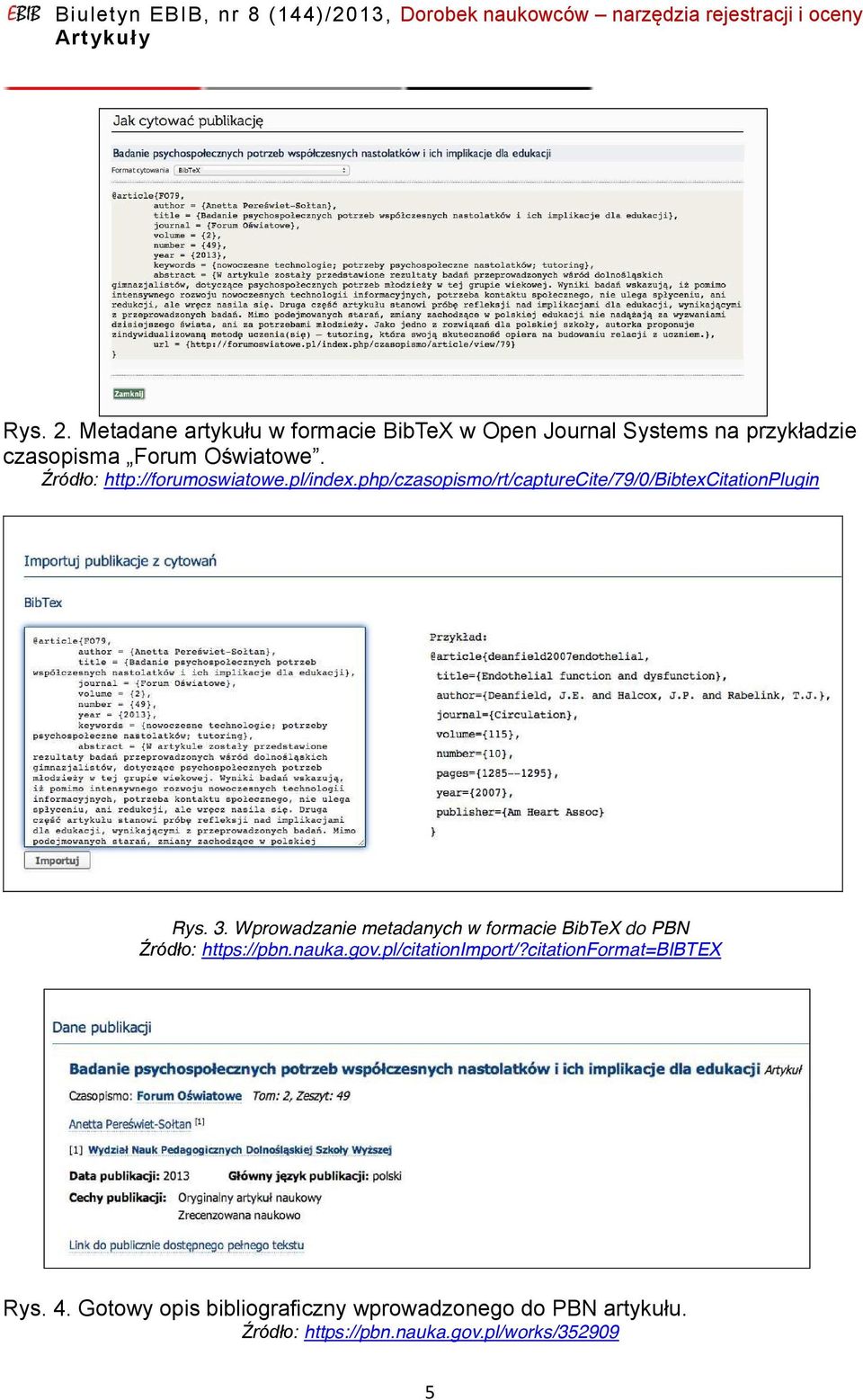 Wprowadzanie metadanych w formacie BibTeX do PBN ródło: https://pbn.nauka.gov.pl/citationimport/?