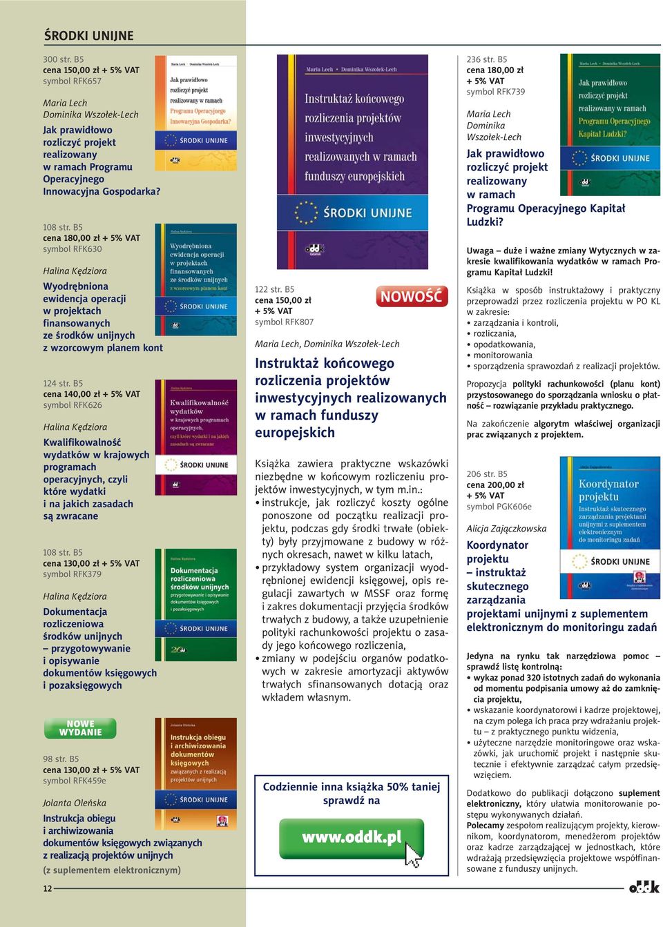 B5 cena 140,00 zł symbol RFK626 Halina Kędziora Kwalifikowalność wydatków w krajowych programach operacyjnych, czyli które wydatki i na jakich zasadach są zwracane 108 str.