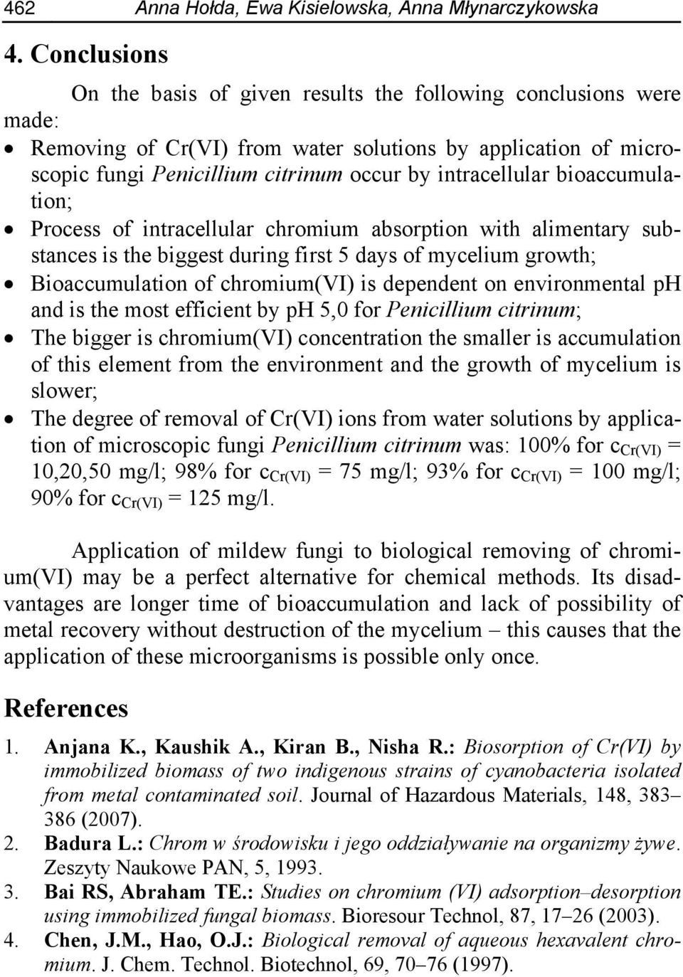 bioaccumulation; Process of intracellular chromium absorption with alimentary substances is the biggest during first 5 days of mycelium growth; Bioaccumulation of chromium(vi) is dependent on