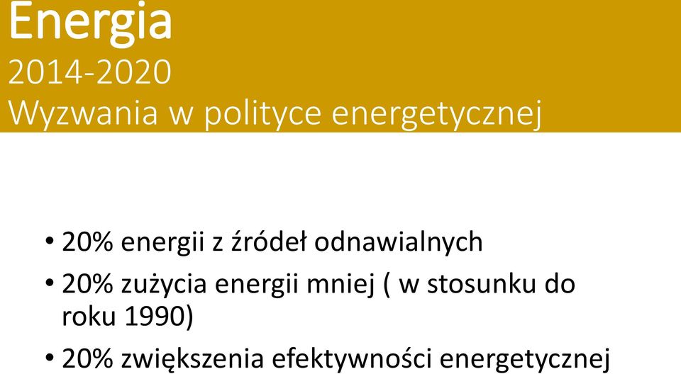 odnawialnych 20% zużycia energii mniej ( w