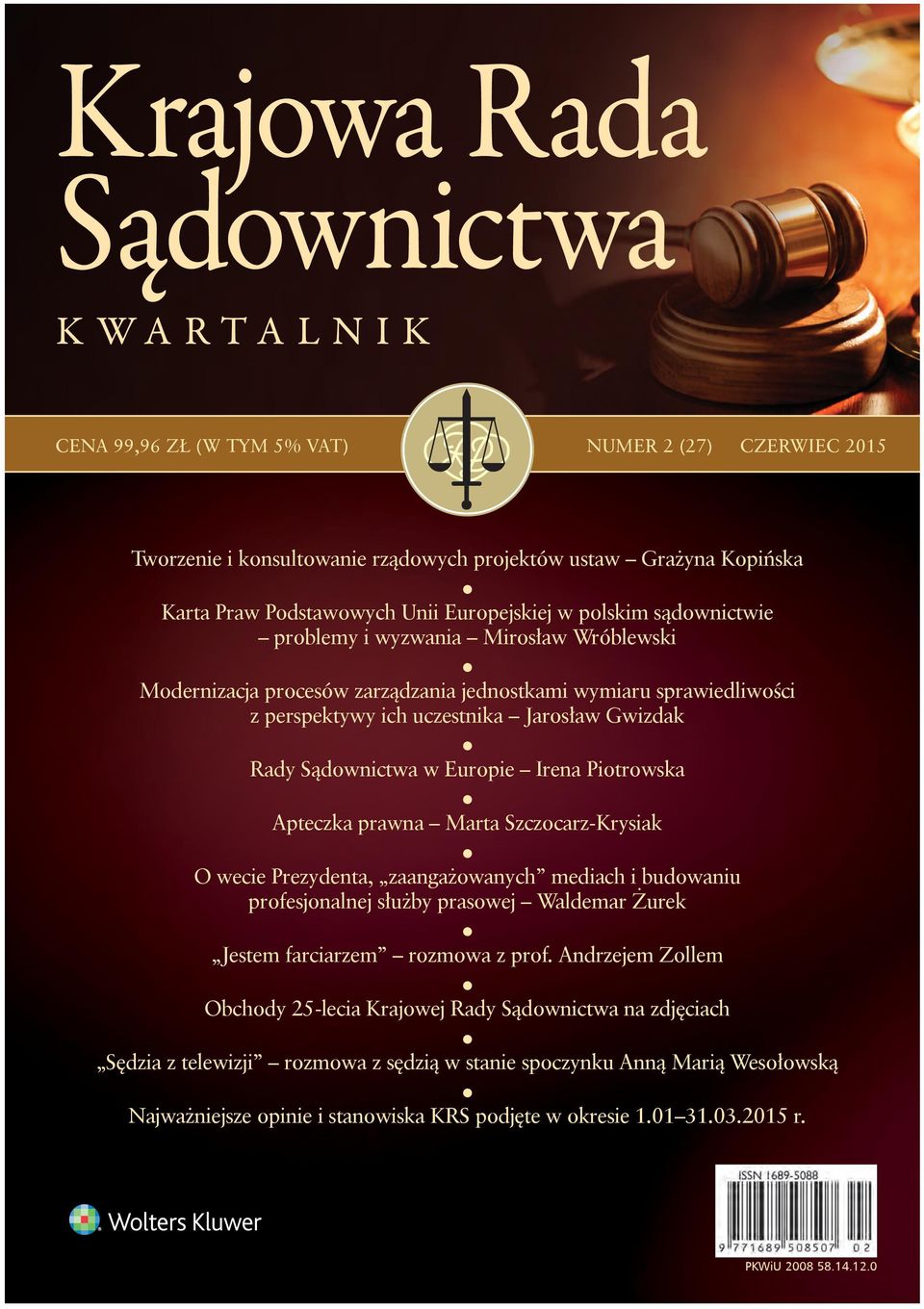 prawna Marta Szczocarz-Krysiak O wecie Prezydenta, zaangażowanych mediach i budowaniu profesjonalnej służby prasowej Waldemar Żurek Jestem farciarzem rozmowa z prof.