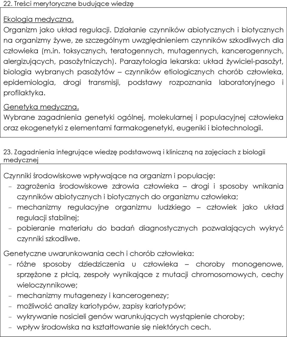 toksycznych, teratogennych, mutagennych, kancerogennych, alergizujących, pasożytniczych).