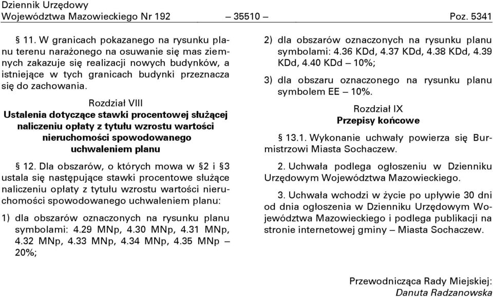 Rozdział VIII Ustalenia dotyczące stawki procentowej służącej naliczeniu opłaty z tytułu wzrostu wartości nieruchomości spowodowanego uchwaleniem planu 12.