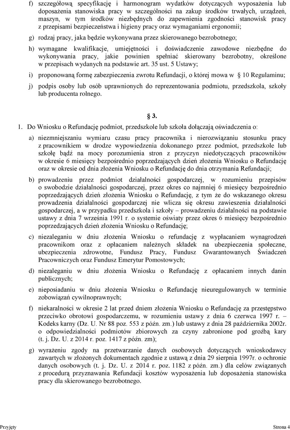 kwalifikacje, umiejętności i doświadczenie zawodowe niezbędne do wykonywania pracy, jakie powinien spełniać skierowany bezrobotny, określone w przepisach wydanych na podstawie art. 35 ust.