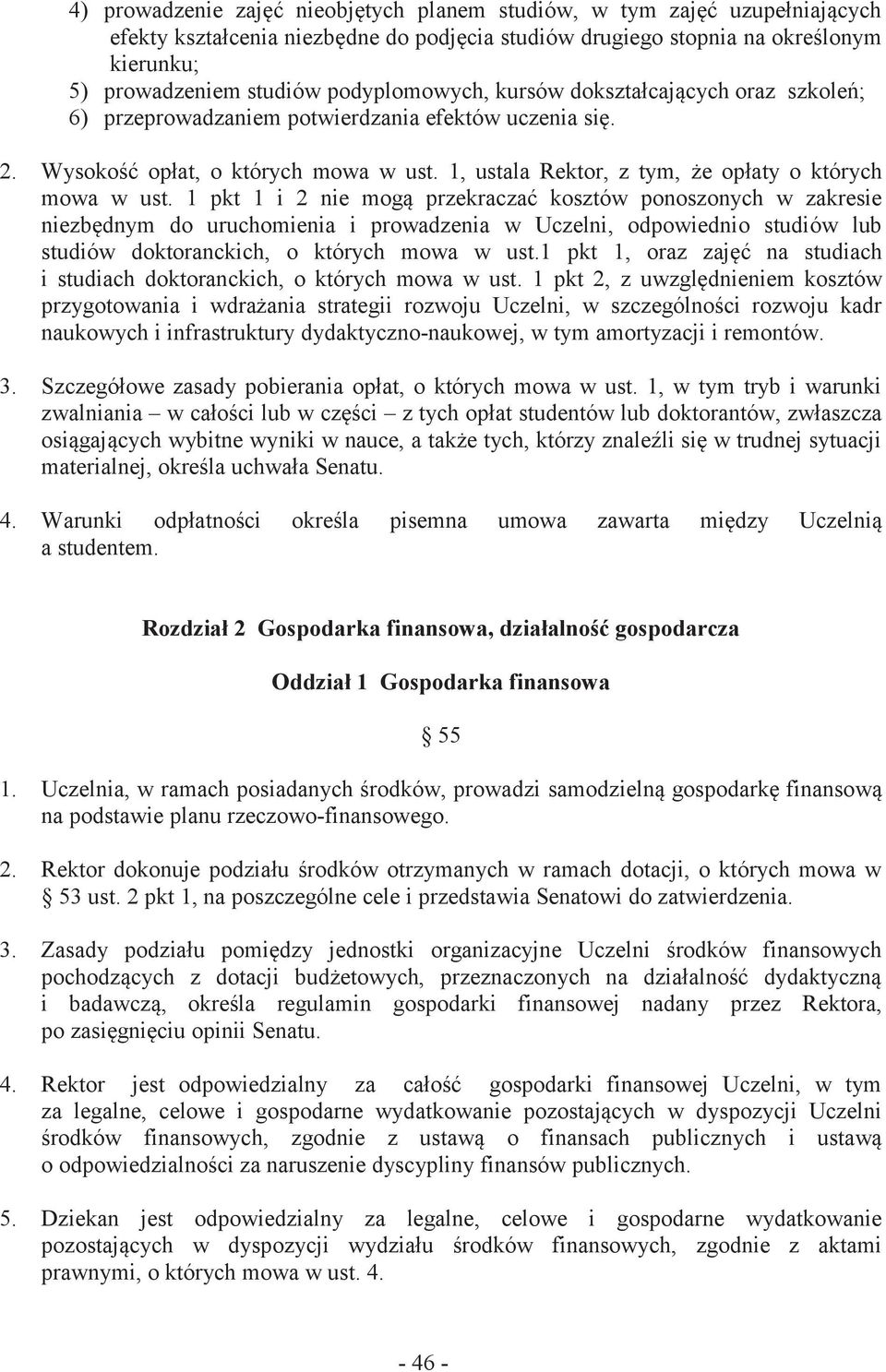 1, ustala Rektor, z tym, że opłaty o których mowa w ust.