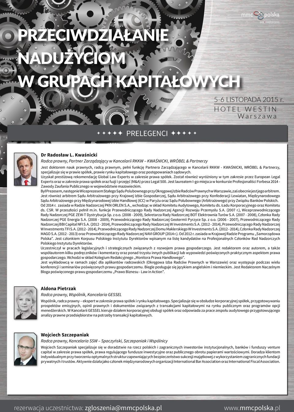 KWAŚNICKI, WRÓBEL & Partnerzy, specjalizuje się w prawie spółek, prawie rynku kapitałowego oraz postępowaniach sądowych. Uzyskał prestiżową rekomendację Global Law Experts w zakresie prawa spółek.