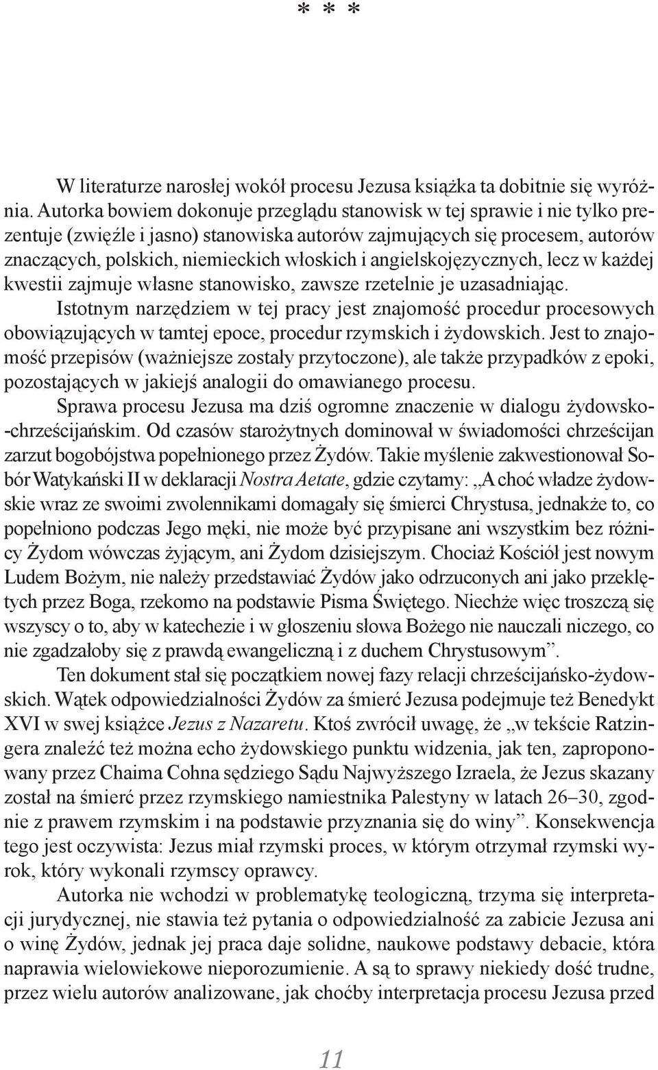 angielskojęzycznych, lecz w każdej kwestii zajmuje własne stanowisko, zawsze rzetelnie je uzasadniając.
