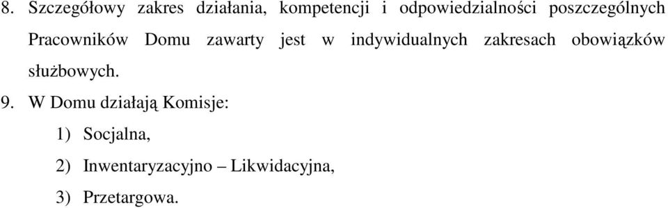 w indywidualnych zakresach obowiązków słuŝbowych. 9.